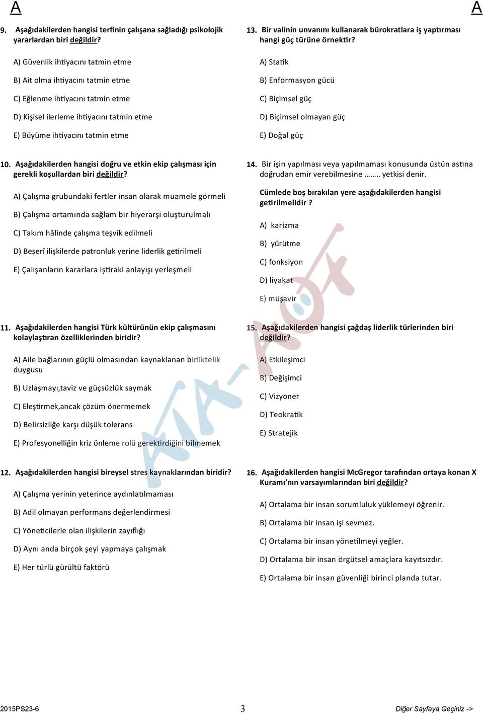 Bir valinin unvanını kullanarak bürokratlara iş yap rması hangi güç türüne örnek r? ) Sta k B) Enformasyon gücü C) Biçimsel güç D) Biçimsel olmayan güç E) Doğal güç 10.