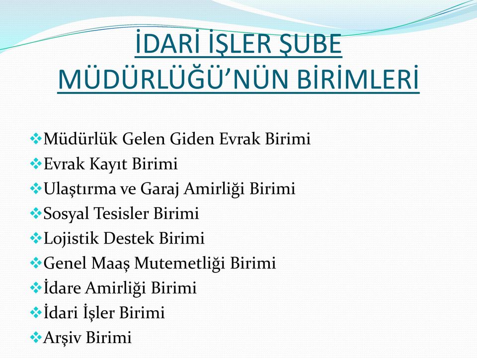 Birimi Sosyal Tesisler Birimi Lojistik Destek Birimi Genel Maaş