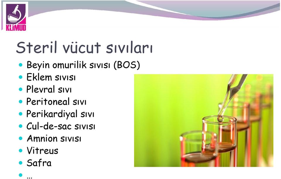 Peritoneal sıvı Perikardiyal sıvı