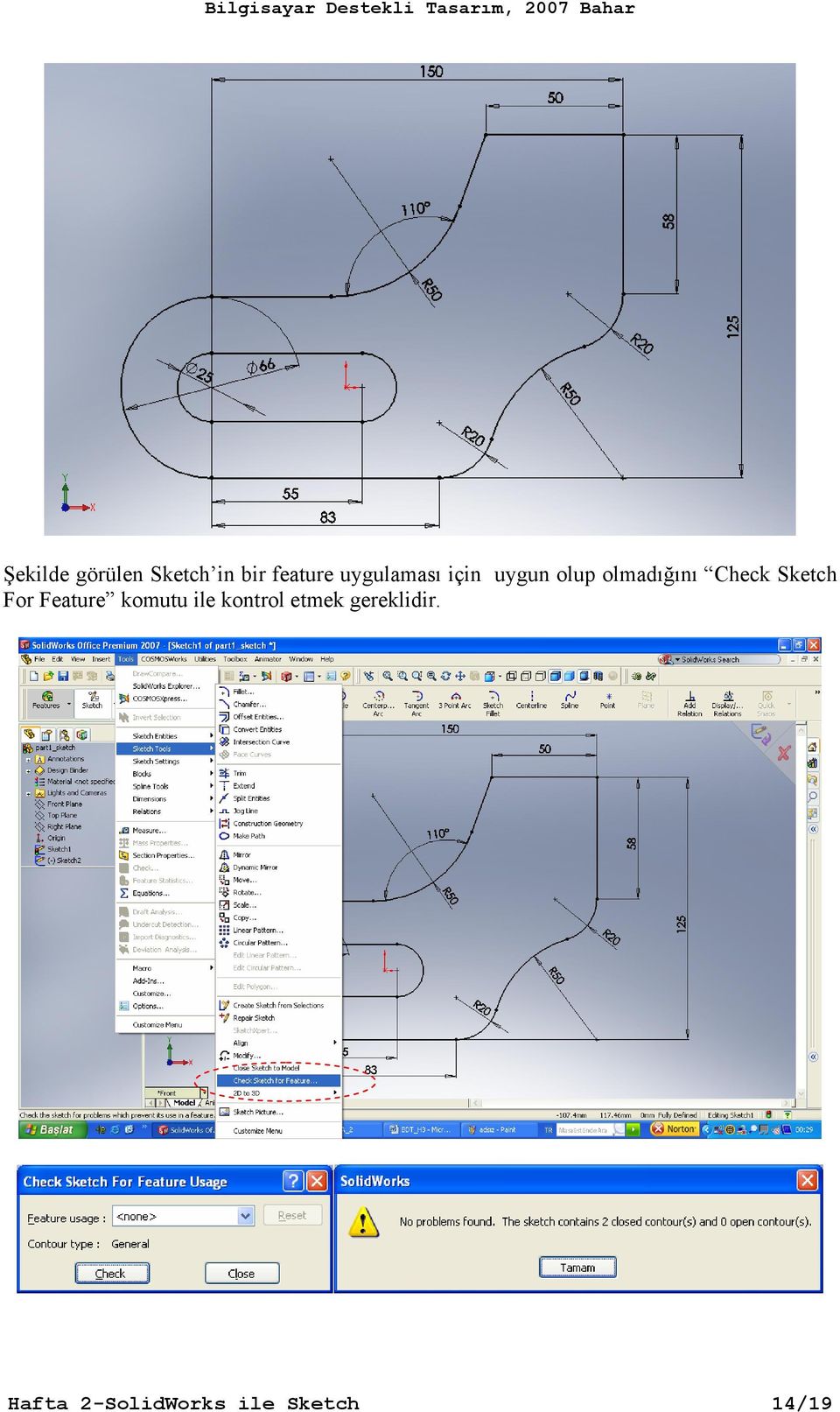 Sketch For Feature komutu ile kontrol etmek