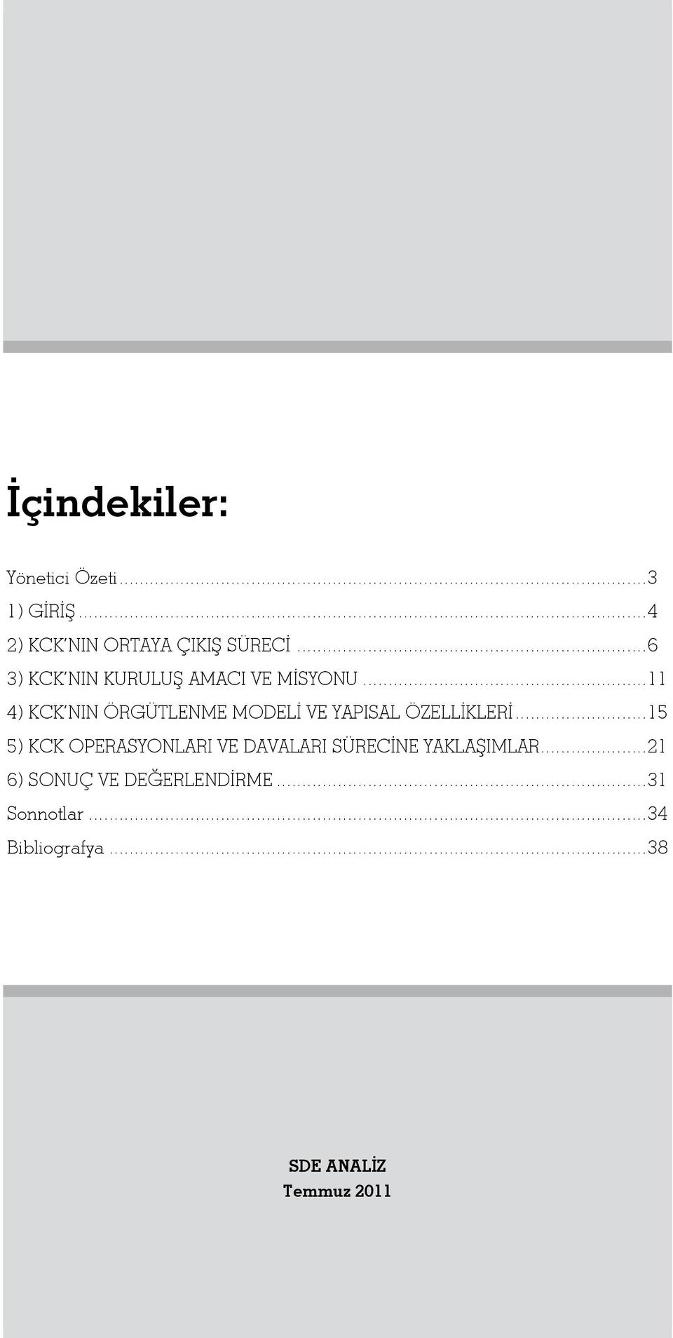 ..11 4) KCK NIN ÖRGÜTLENME MODELİ VE YAPISAL ÖZELLİKLERİ.