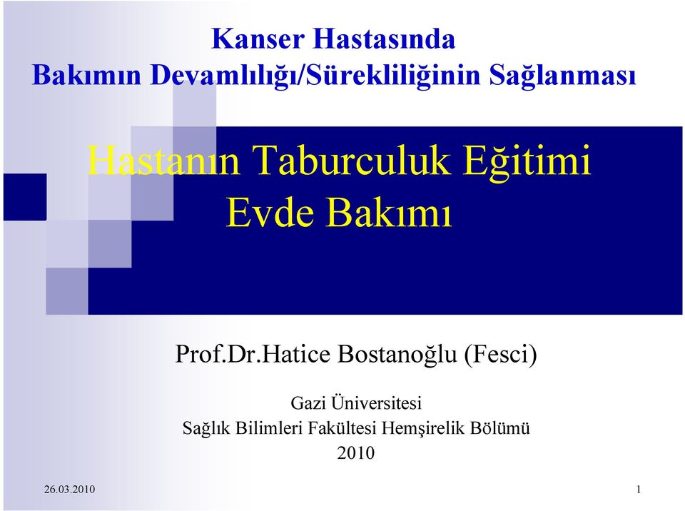 Taburculuk Eğitimi Evde Bakımı Prof.Dr.