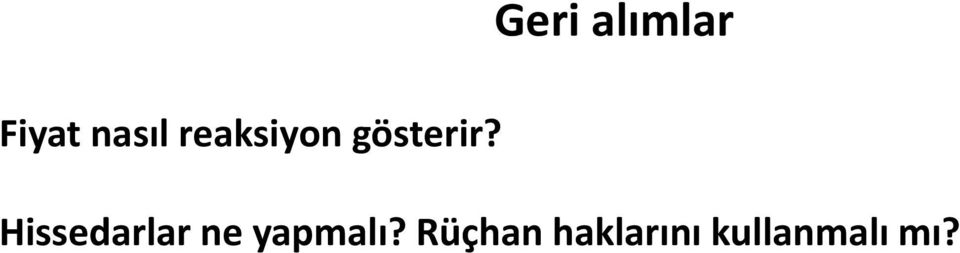 Geri alımlar Hissedarlar