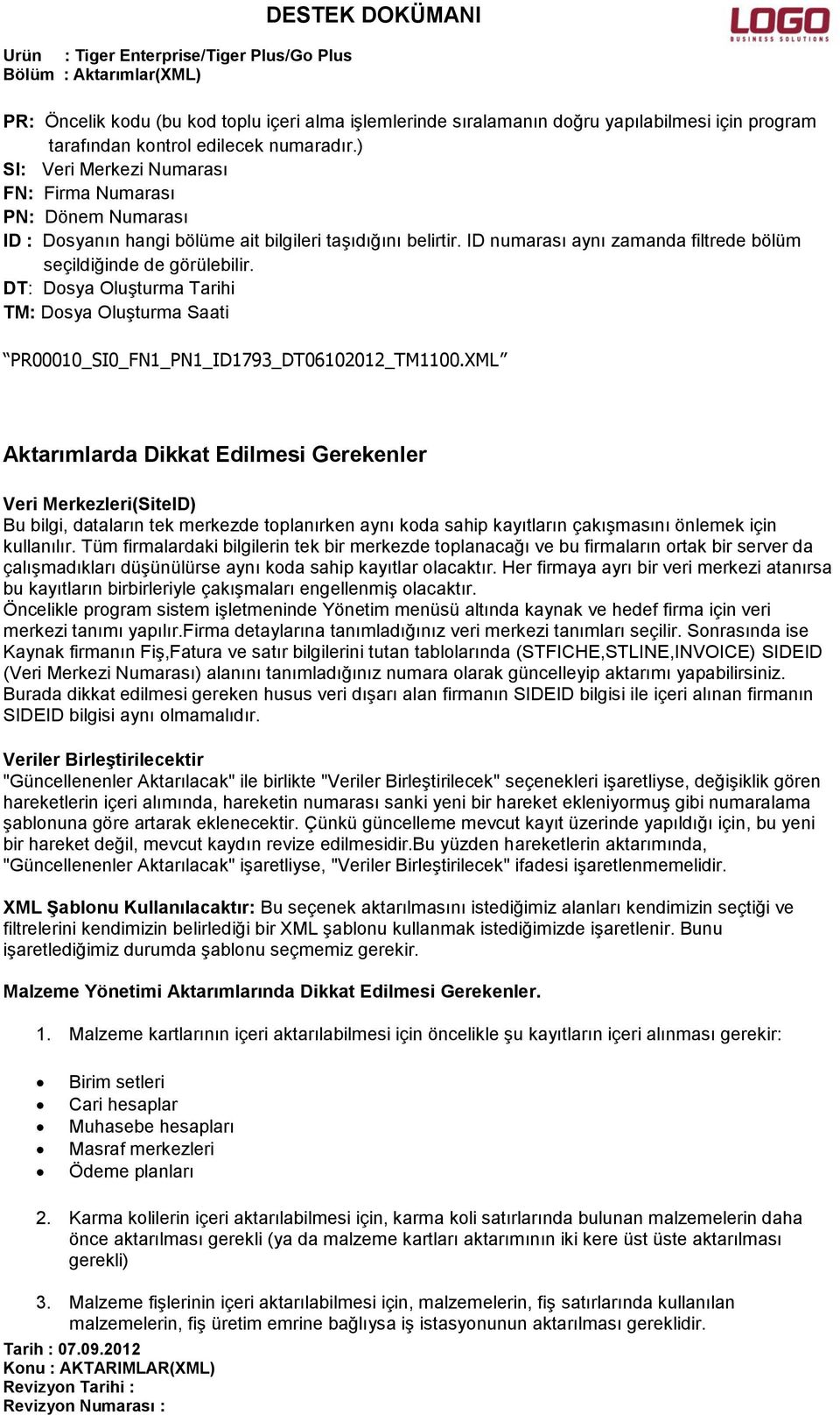 DT: Dosya Oluşturma Tarihi TM: Dosya Oluşturma Saati PR00010_SI0_FN1_PN1_ID1793_DT06102012_TM1100.