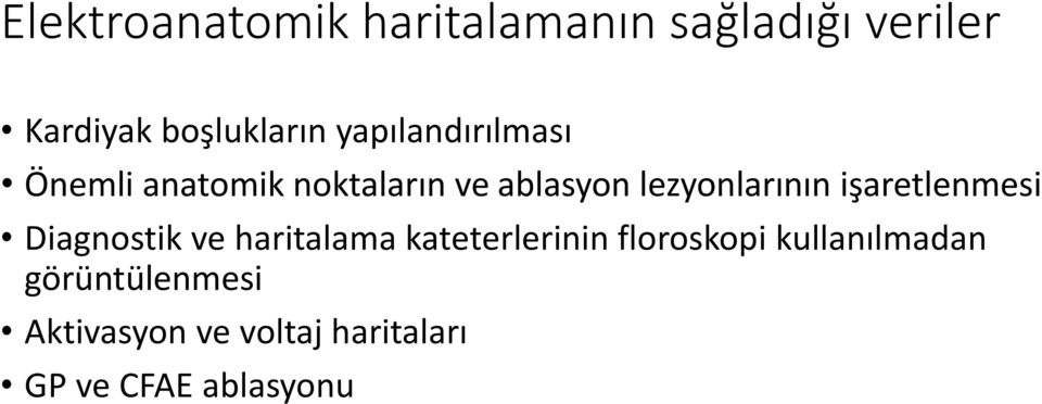 işaretlenmesi Diagnostik ve haritalama kateterlerinin floroskopi