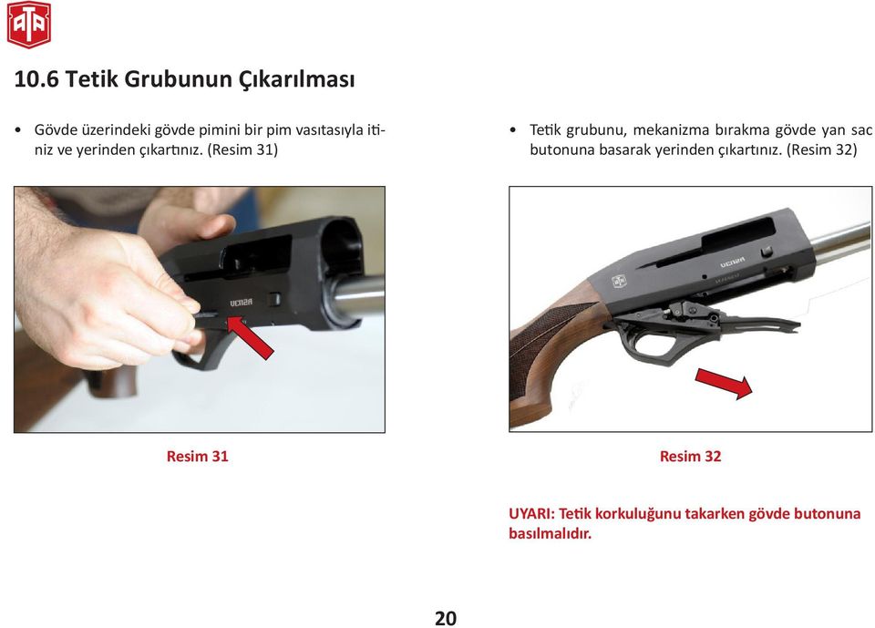 (Resim 31) Tetik grubunu, mekanizma bırakma gövde yan sac butonuna basarak