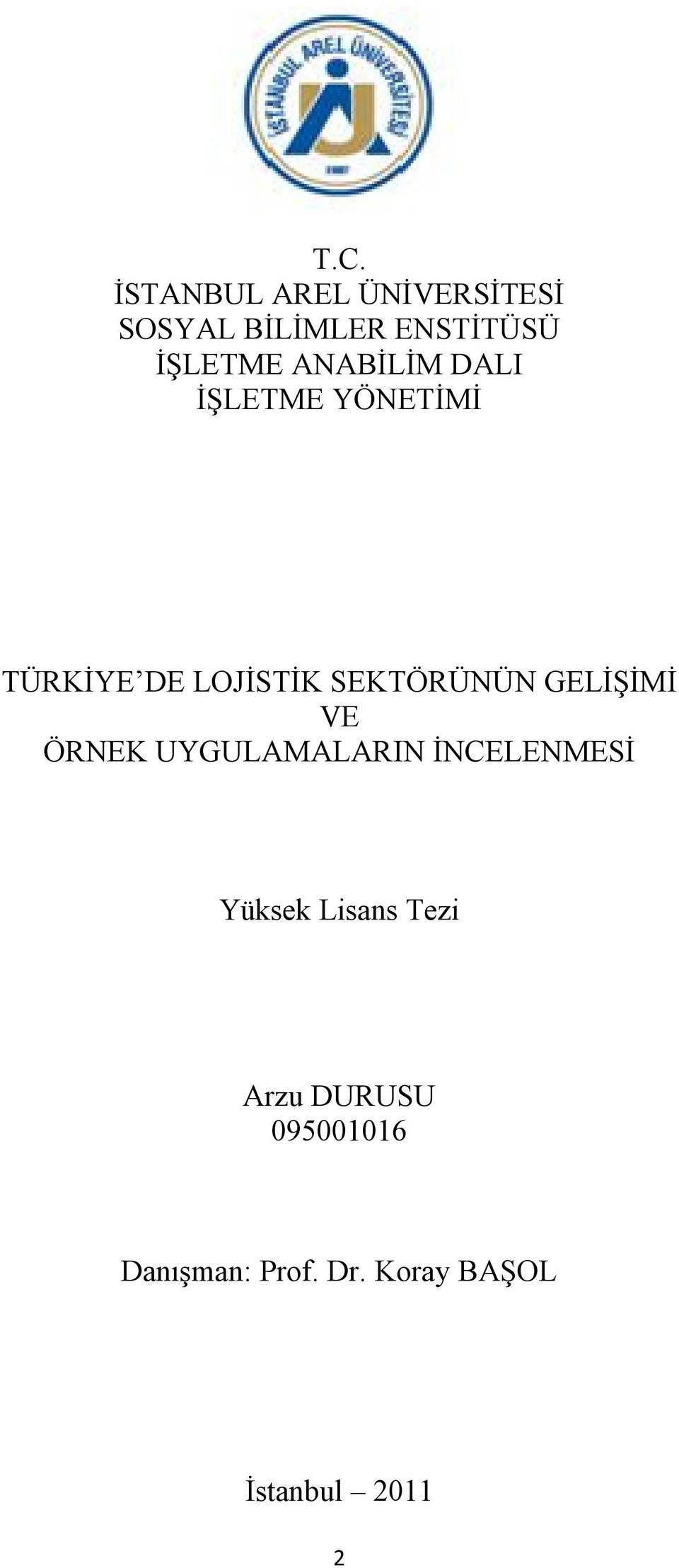 SEKTÖRÜNÜN GELİŞİMİ VE ÖRNEK UYGULAMALARIN İNCELENMESİ Yüksek