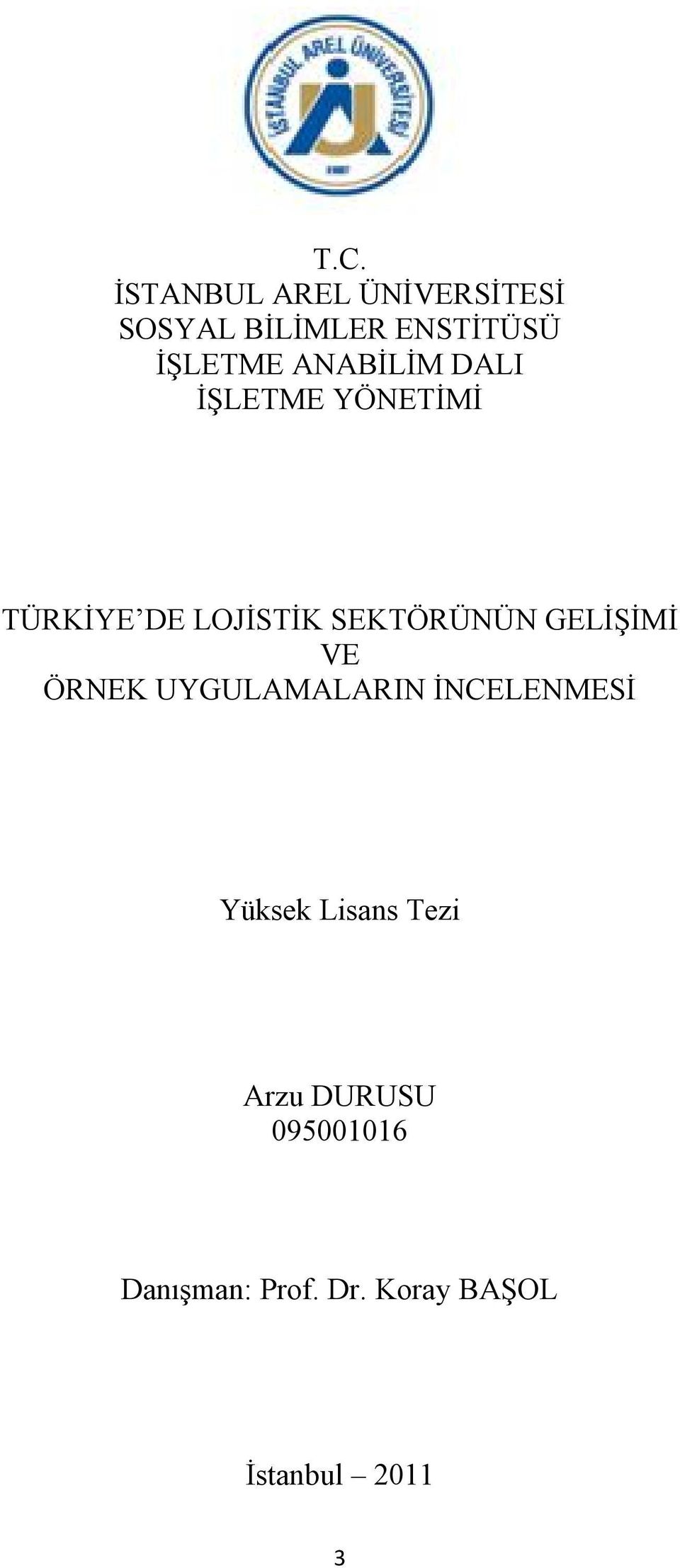 SEKTÖRÜNÜN GELİŞİMİ VE ÖRNEK UYGULAMALARIN İNCELENMESİ Yüksek