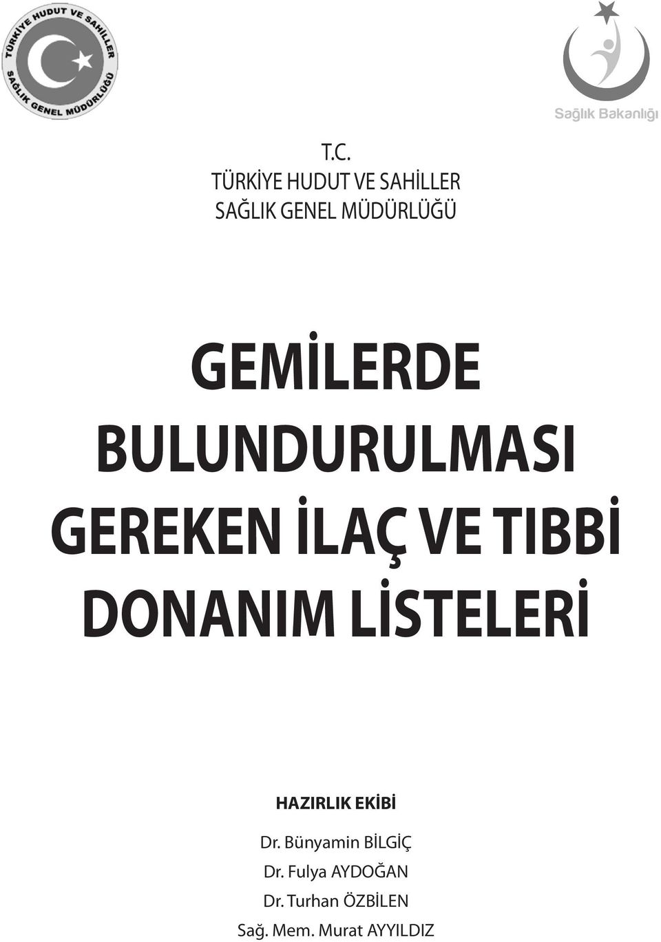 DONANIM LİSTELERİ HAZIRLIK EKİBİ Dr.