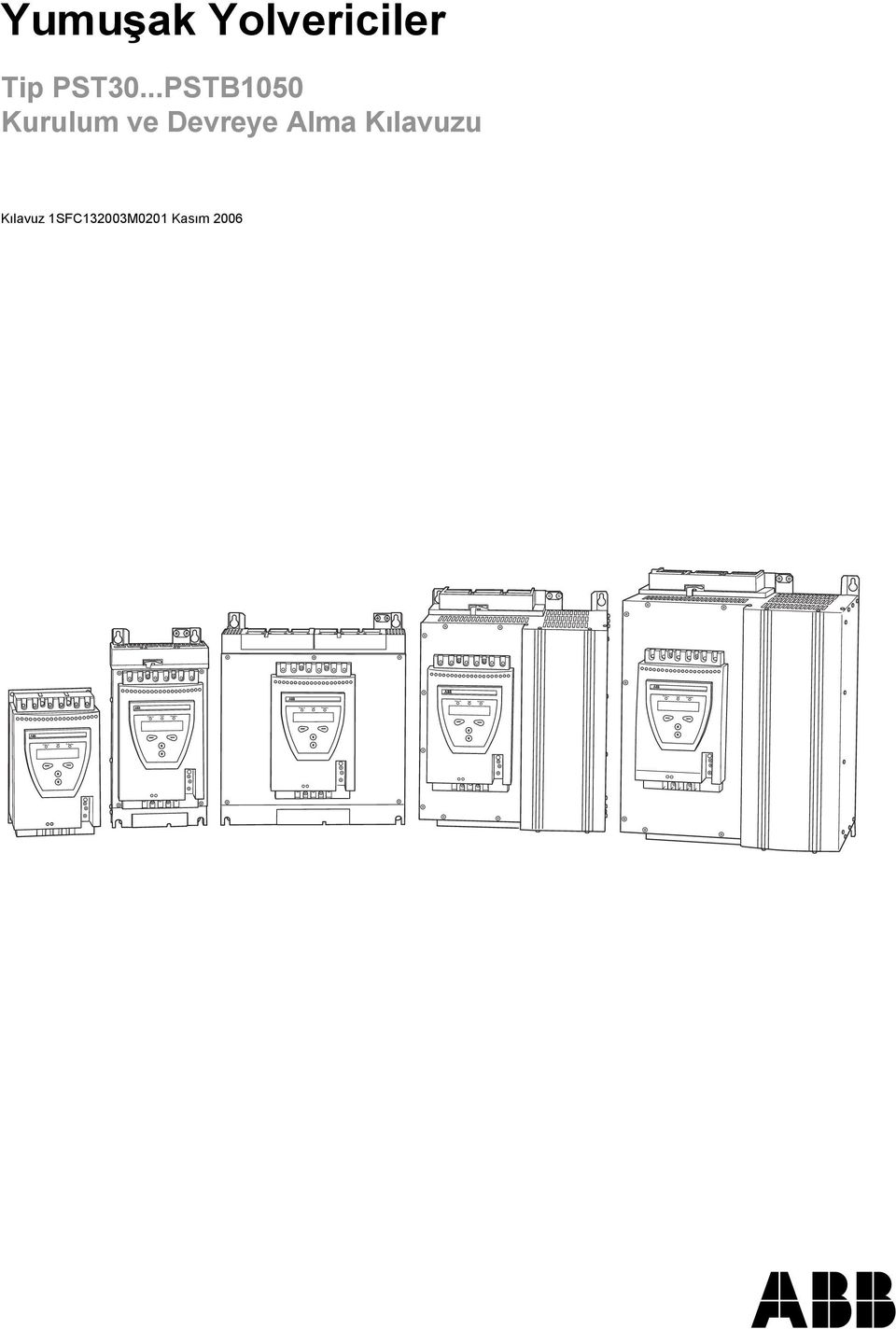 Protection Fault Yumuşak Yolvericiler Tip PST30.