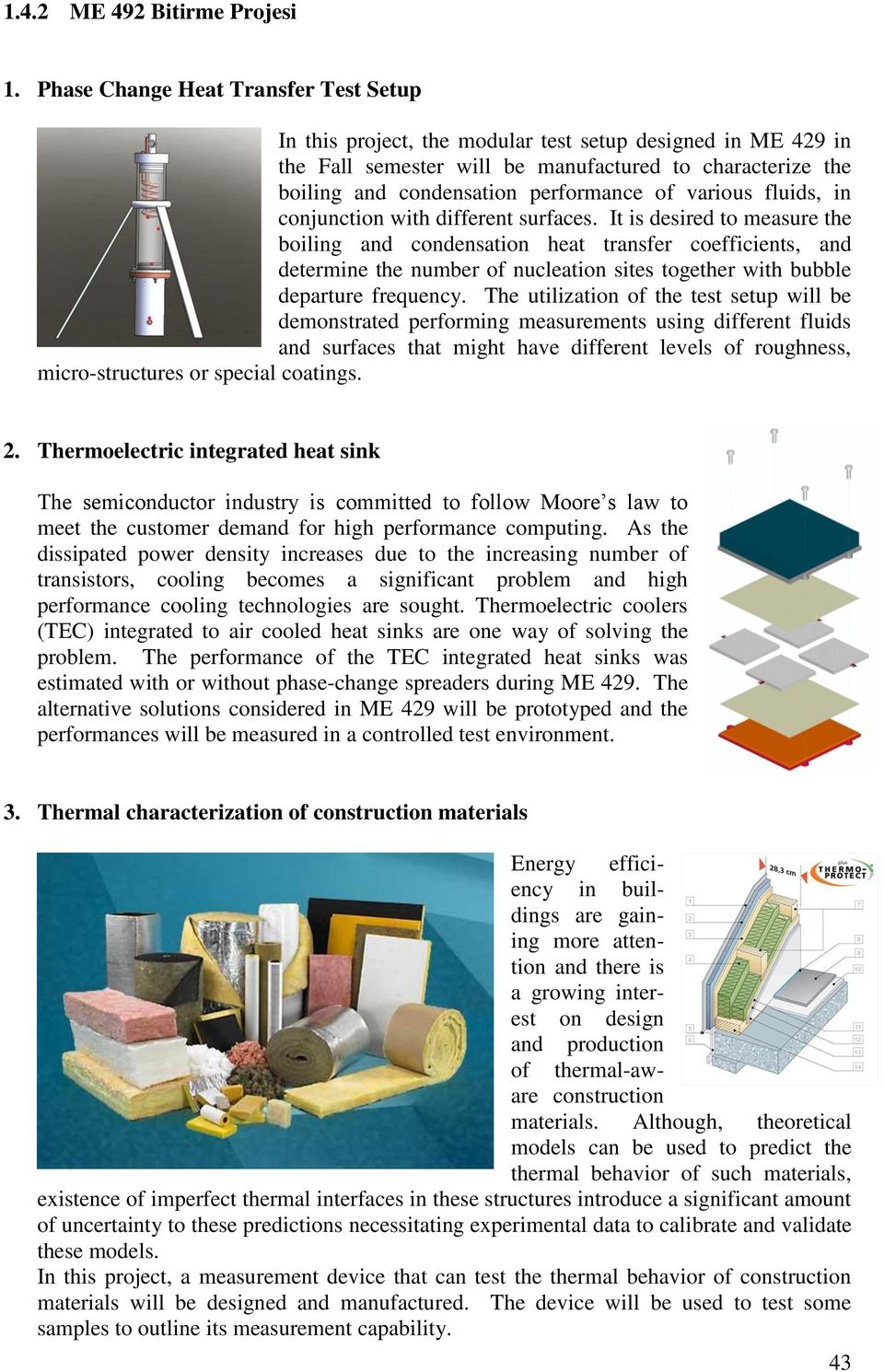 various fluids, in conjunction with different surfaces.