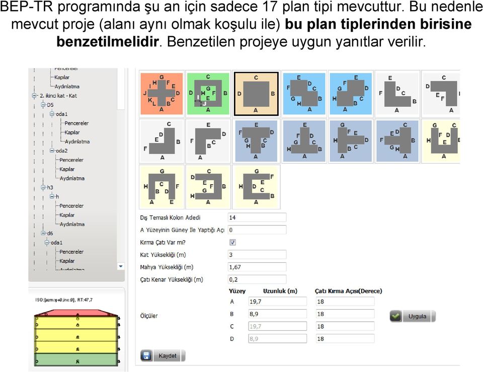 Bu nedenle mevcut proje (alanı aynı olmak koşulu