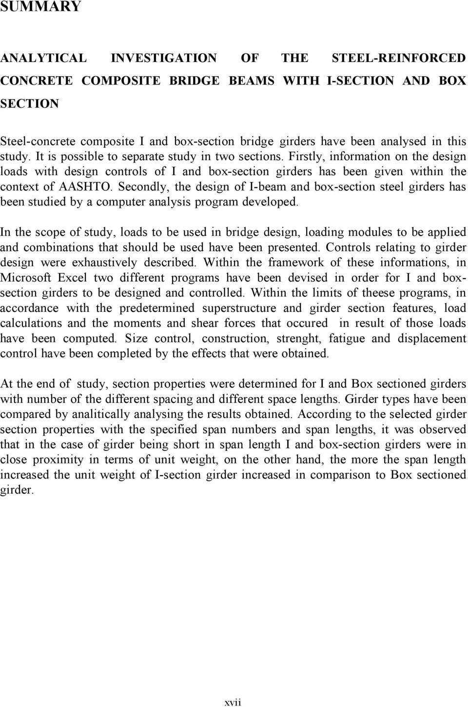 Secondly, the design of I-beam and box-section steel girders has been studied by a computer analysis program developed.