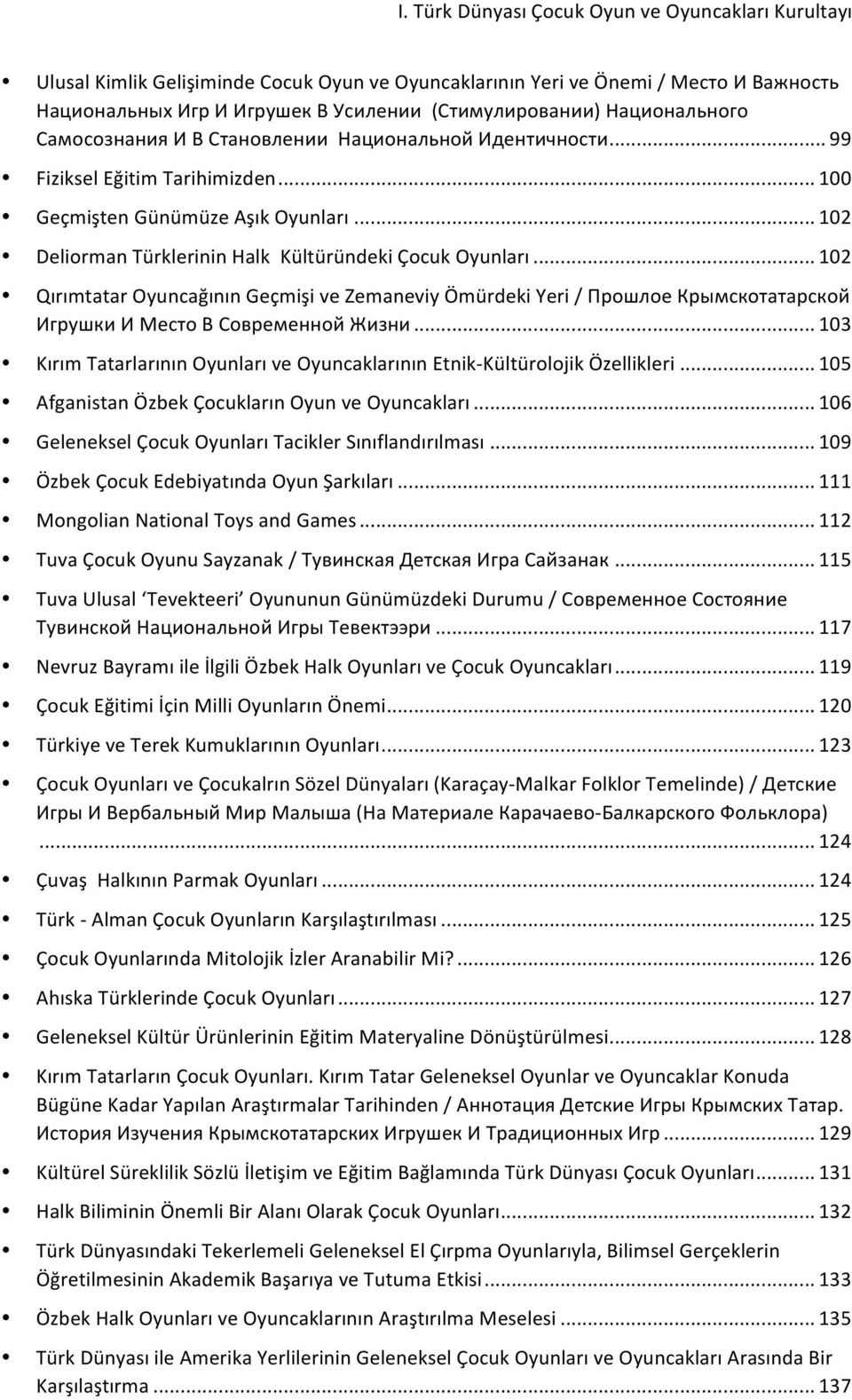 .. 102 Deliorman Türklerinin Halk Kültüründeki Çocuk Oyunları... 102 Qırımtatar Oyuncağının Geçmişi ve Zemaneviy Ömürdeki Yeri / Прошлое Крымскотатарской Игрушки И Место В Современной Жизни.