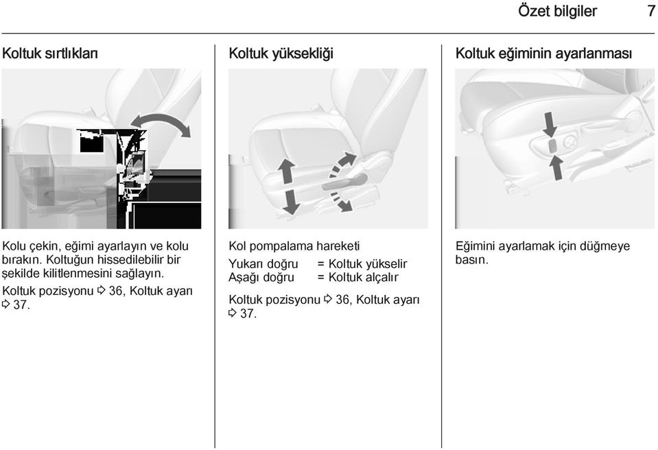 Koltuk pozisyonu 3 36, Koltuk ayarı 3 37.