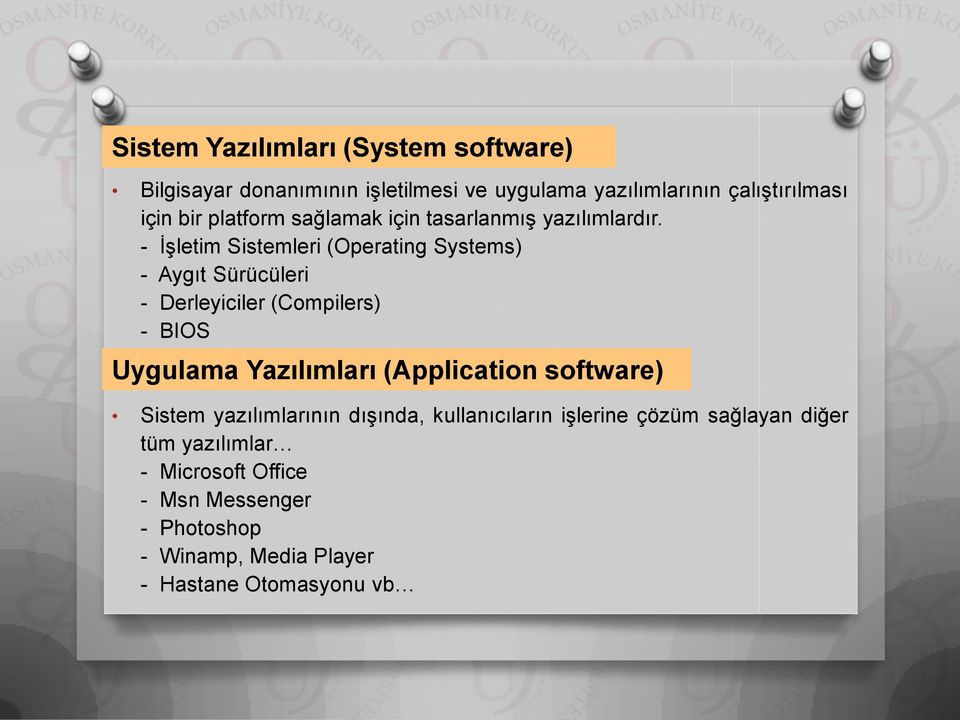 - İşletim Sistemleri (Operating Systems) - Aygıt Sürücüleri - Derleyiciler (Compilers) - BIOS Uygulama Yazılımları