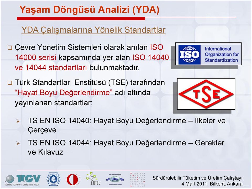 Türk Standartları Enstitüsü (TSE) tarafından Hayat Boyu Değerlendirme adı altında yayınlanan