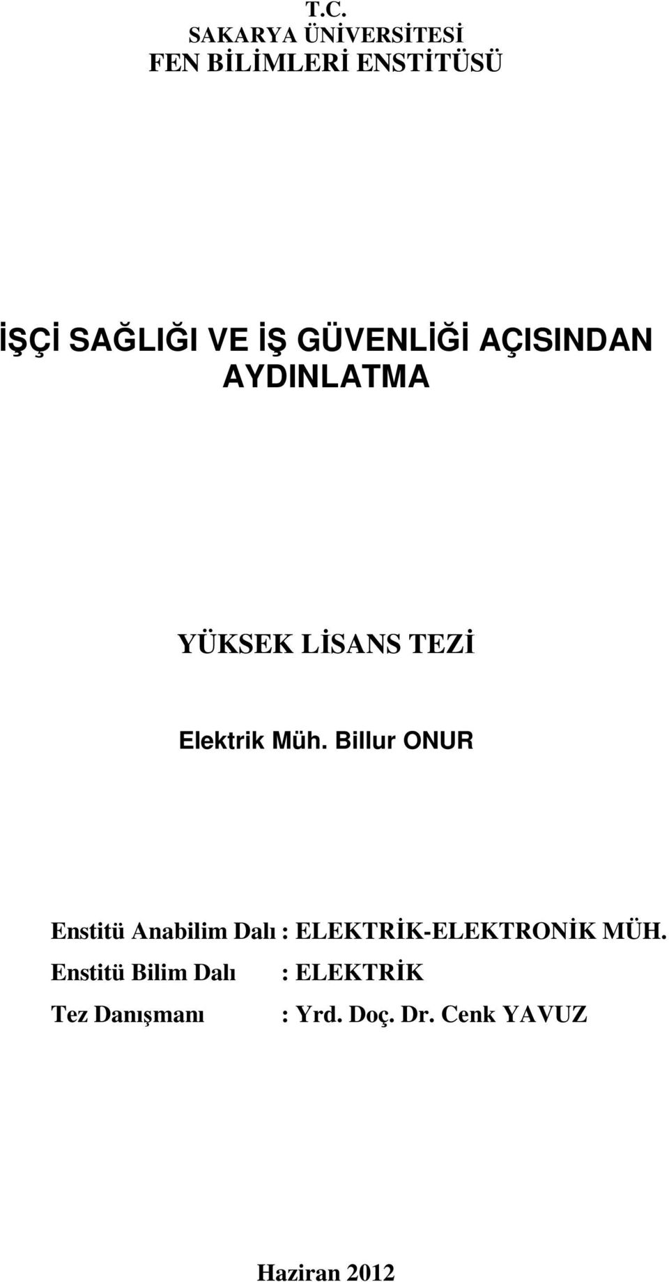 Billur ONUR Enstitü Anabilim Dalı : ELEKTRİK-ELEKTRONİK MÜH.