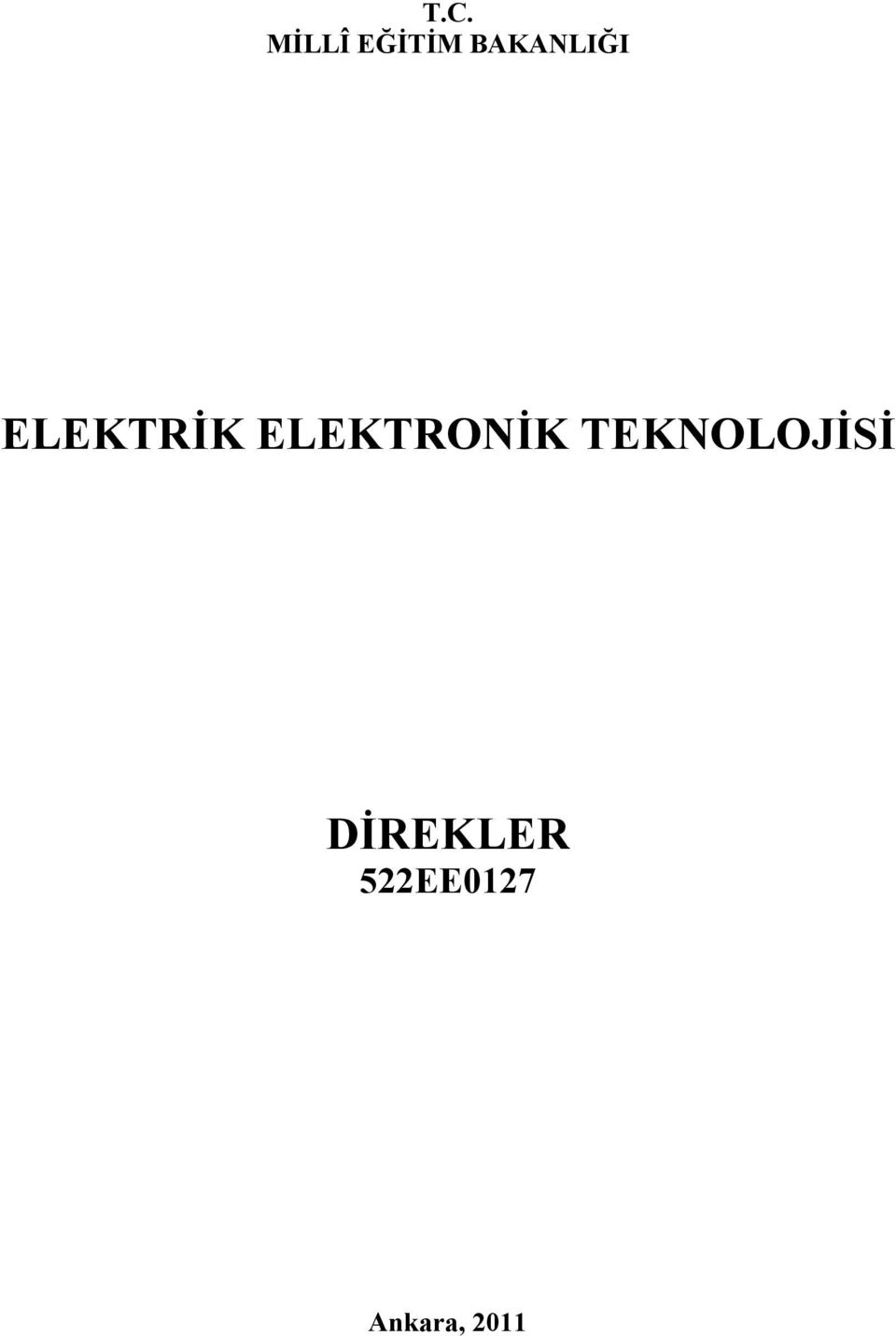 ELEKTRONİK TEKNOLOJİSİ