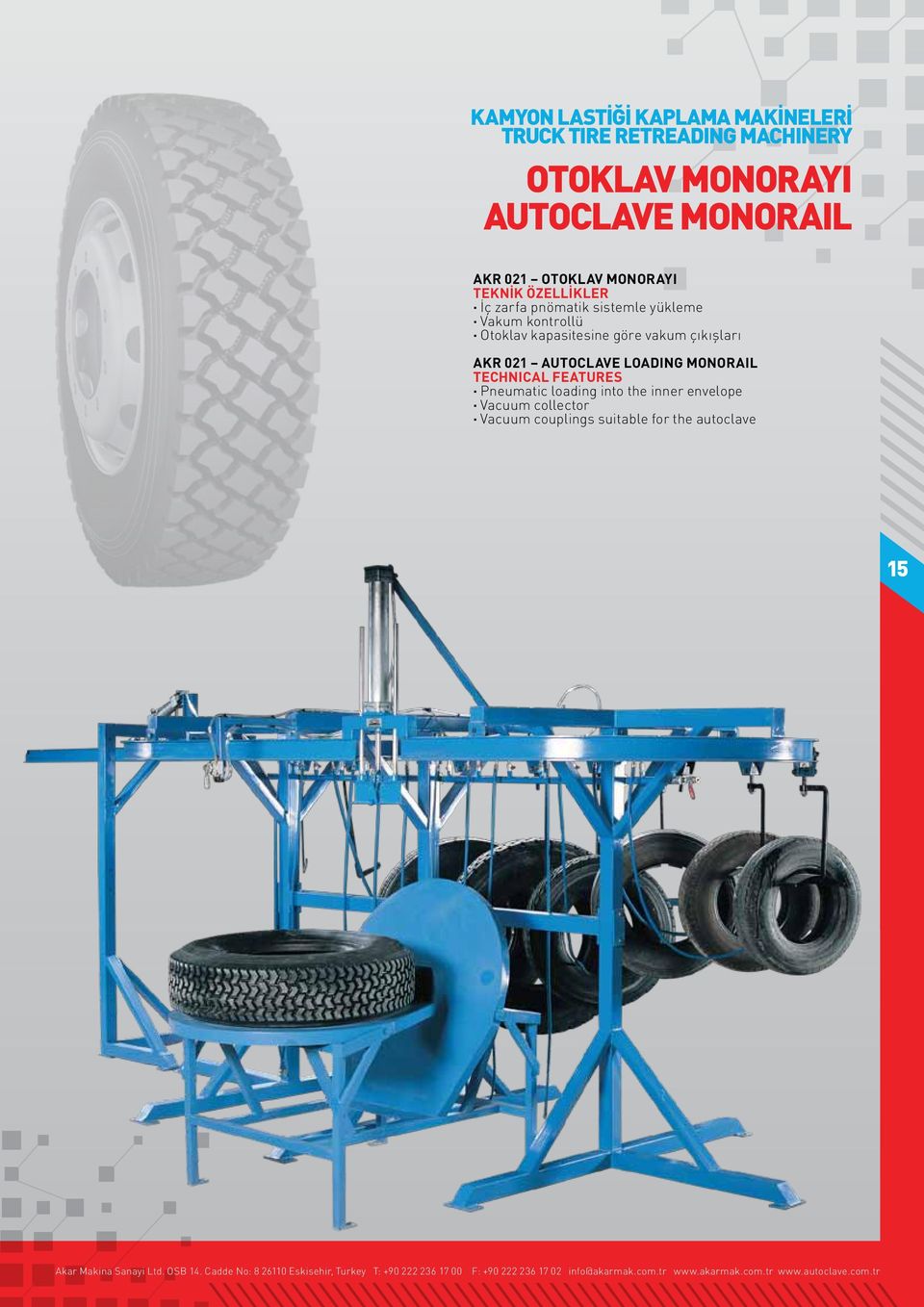 kontrollü Otoklav kapasitesine göre vakum çıkışları AKR 021 AUTOCLAVE LOADING MONORAIL