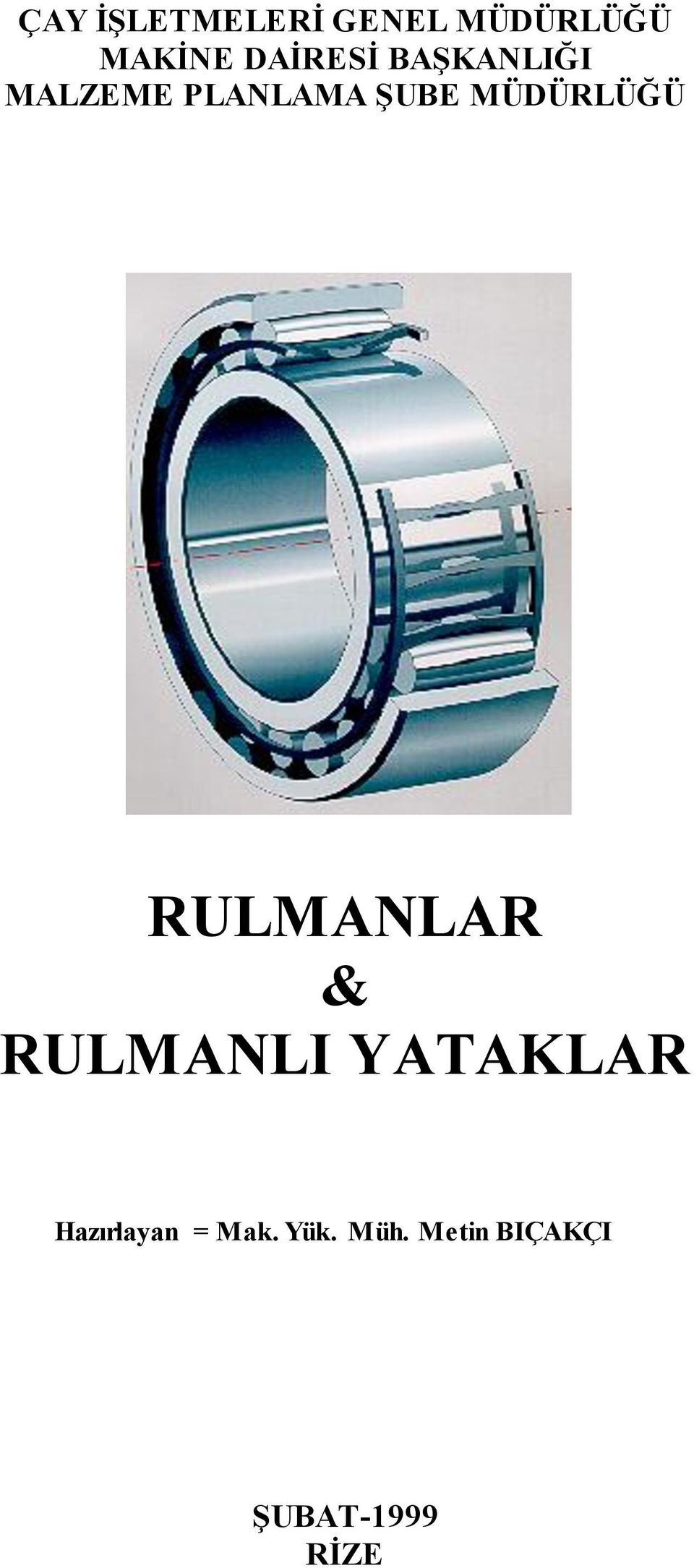 MÜDÜRLÜĞÜ RULMANLAR & RULMANLI YATAKLAR