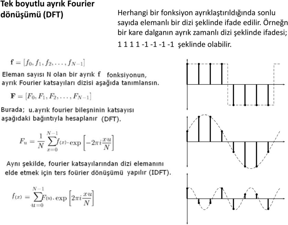 dizi şeklinde ifade edilir.