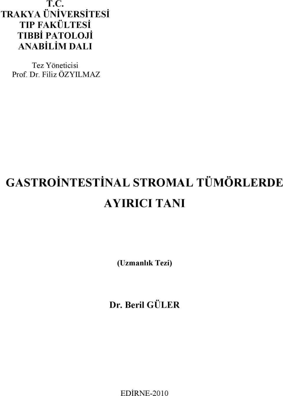 Filiz ÖZYILMAZ GASTROİNTESTİNAL STROMAL TÜMÖRLERDE