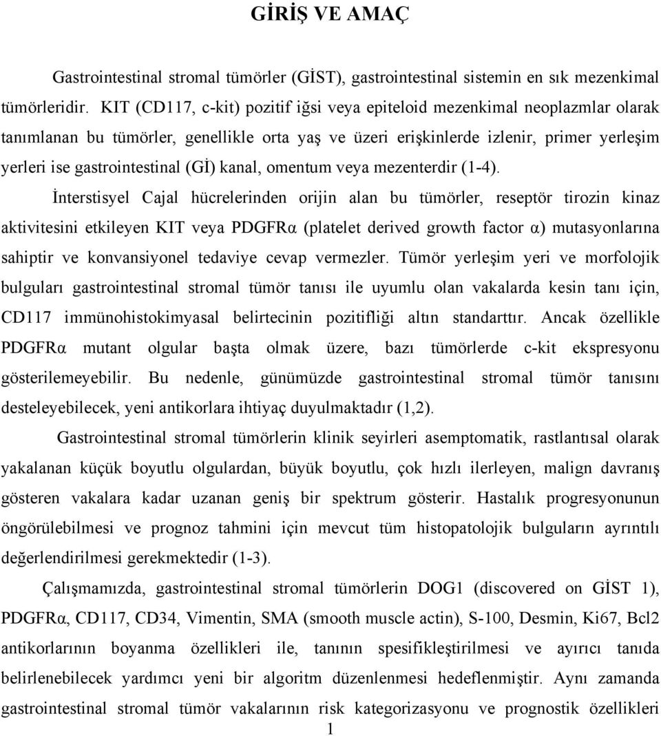 (Gİ) kanal, omentum veya mezenterdir (1-4).