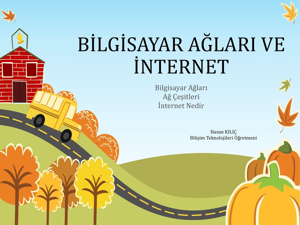 Çeşitleri İnternet Nedir