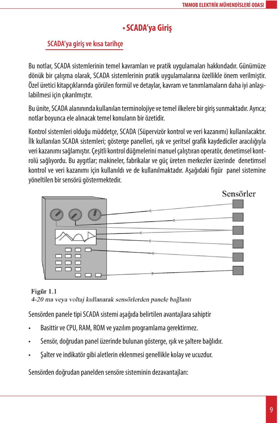 Özel üretici kitapçıklarında görülen formül ve detaylar, kavram ve tanımlamaların daha iyi anlaşılabilmesi için çıkarılmıştır.