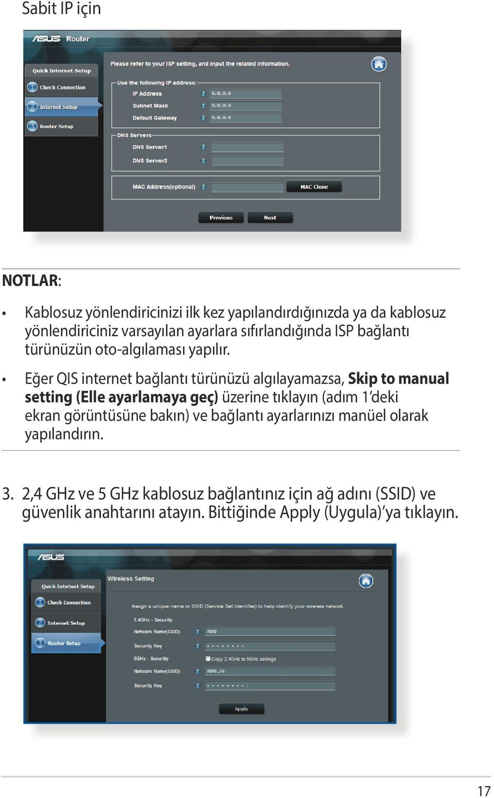 Eğer QIS internet bağlantı türünüzü algılayamazsa, Skip to manual setting (Elle ayarlamaya geç) üzerine tıklayın (adım 1 deki ekran