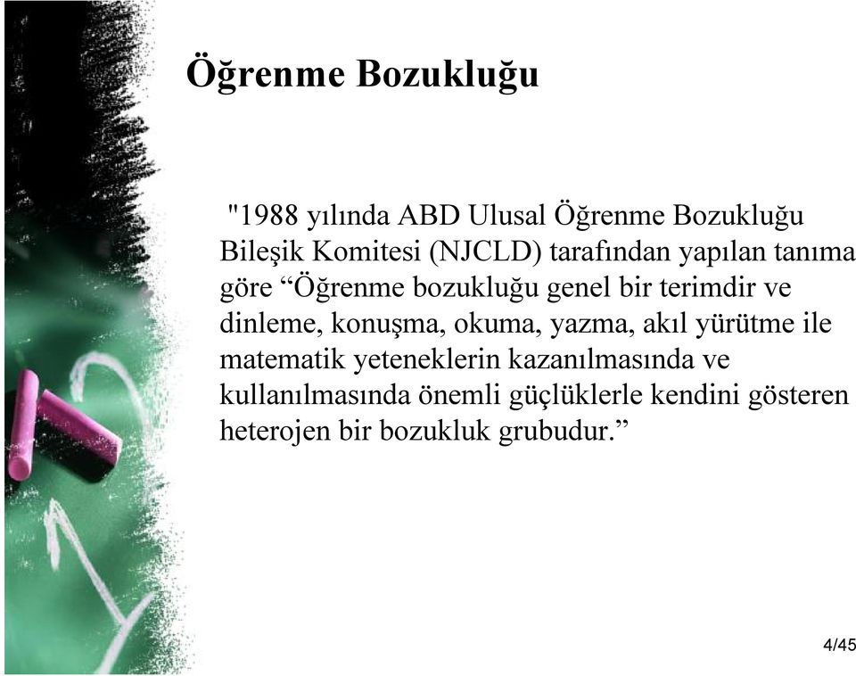 dinleme, konuşma, okuma, yazma, akıl yürütme ile matematik yeteneklerin