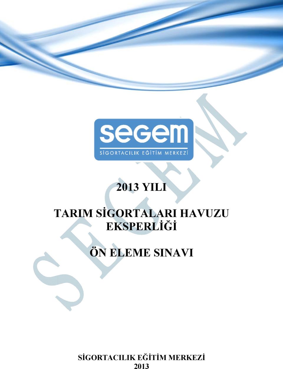 EKSPERLİĞİ ÖN ELEME