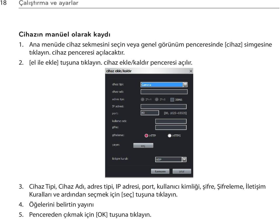 2. [el ile ekle] tuşuna tıklayın. cihaz ekle/kaldır penceresi açılır. 3.