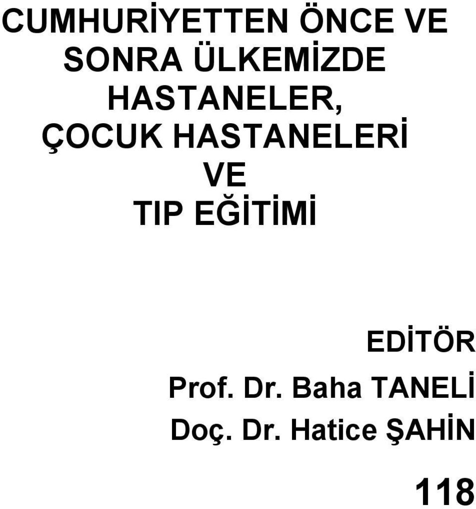 HASTANELERİ VE TIP EĞİTİMİ EDİTÖR