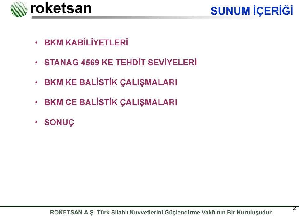 SEVİYELERİ BKM KE BALİSTİK