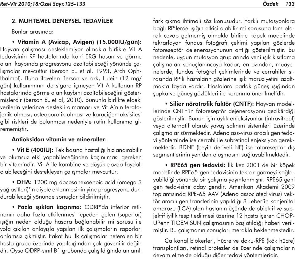 EL et al. 1993, Arch Ophthalmol).