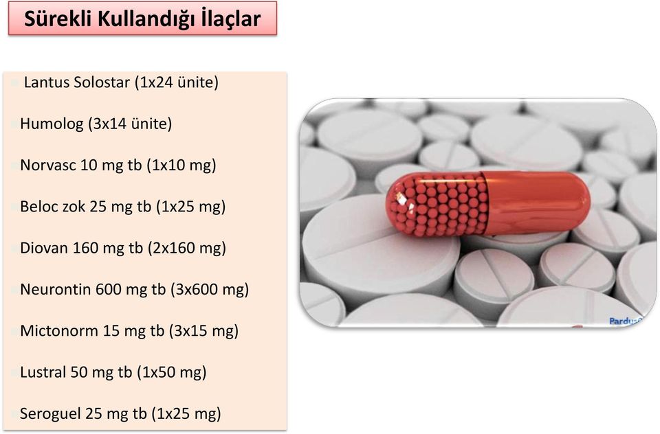 Diovan 160 mg tb (2x160 mg) Neurontin 600 mg tb (3x600 mg) Mictonorm
