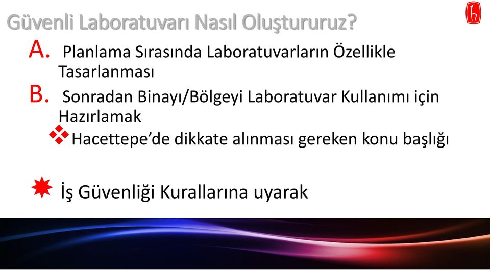 Sonradan Binayı/Bölgeyi Laboratuvar Kullanımı için Hazırlamak