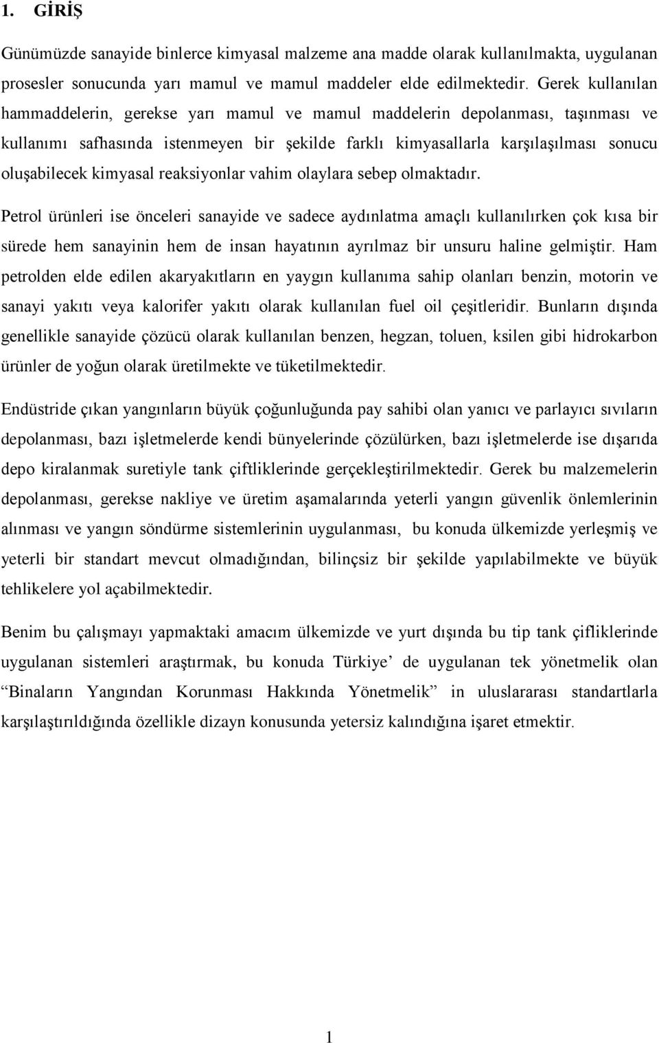 kimyasal reaksiyonlar vahim olaylara sebep olmaktadır.