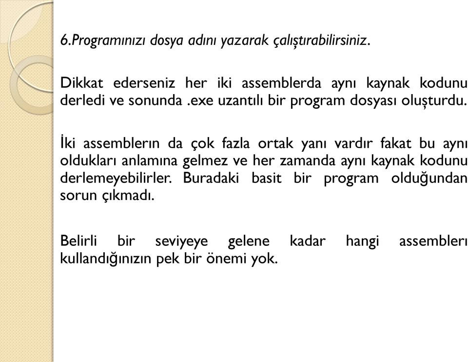 exe uzantılı bir program dosyası oluşturdu.