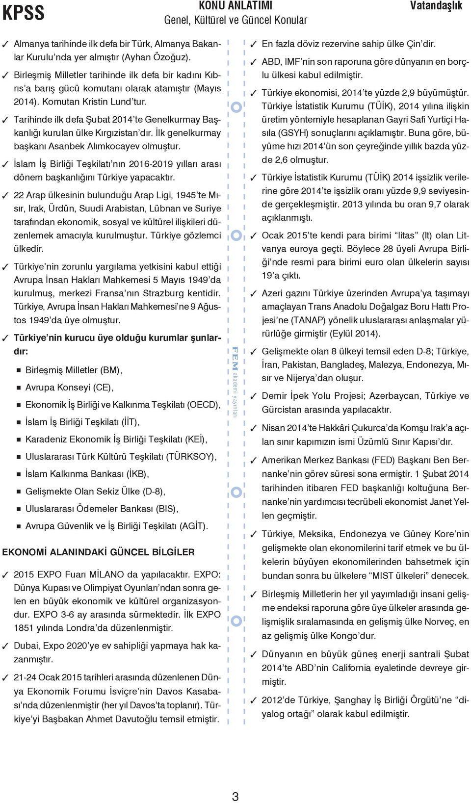 Tarihinde ilk defa Şubat 2014 te Genelkurmay Başkanlığı kurulan ülke Kırgızistan dır. İlk genelkurmay başkanı Asanbek Alımkocayev olmuştur.