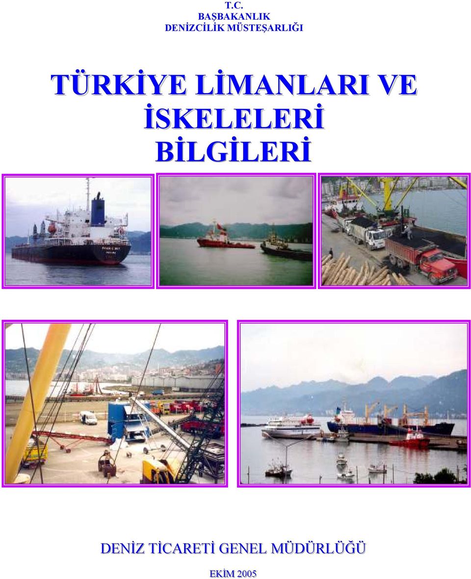 VE İSKELELERİ BİLGİLERİ DENİZ