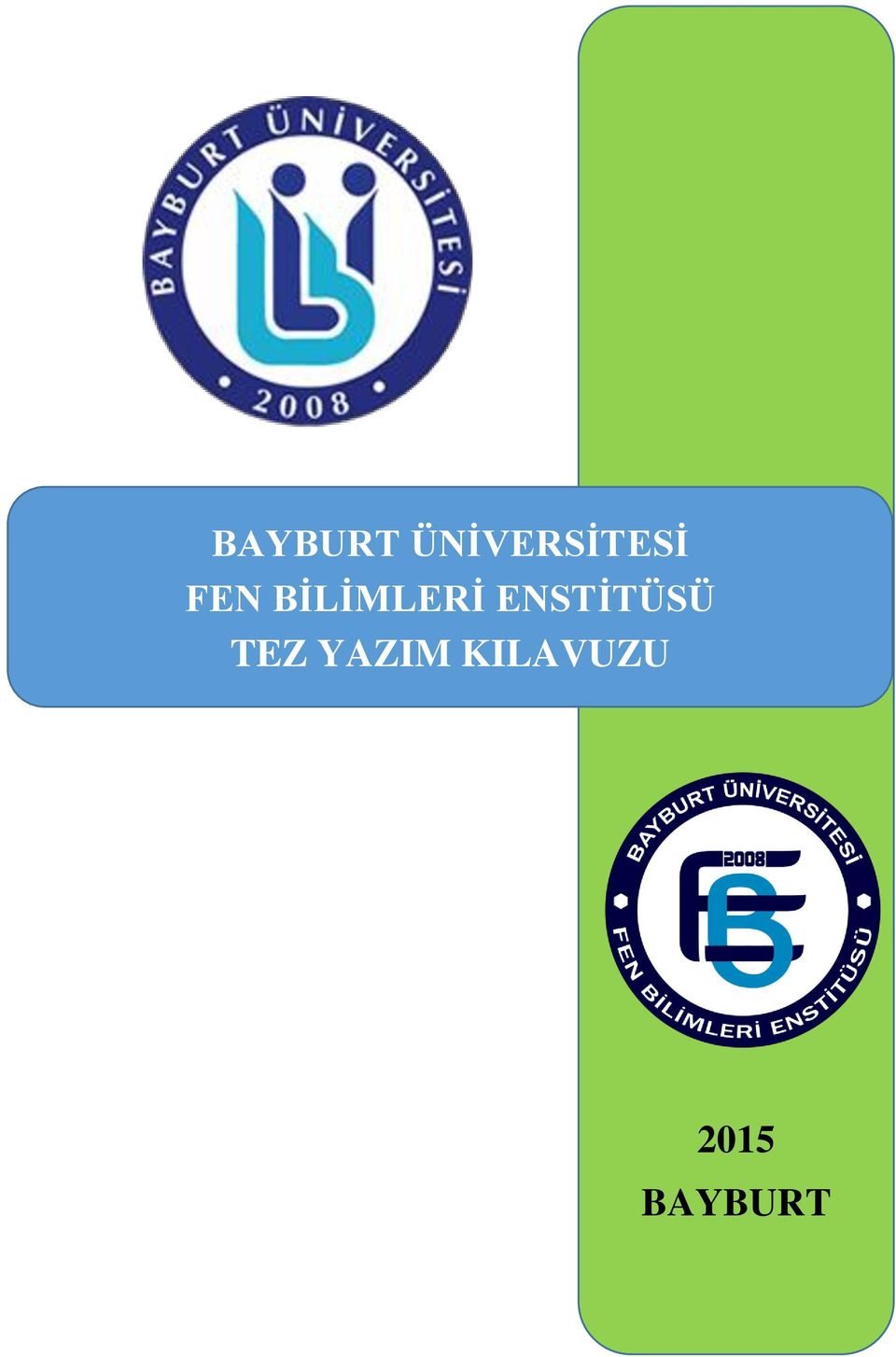 BİLİMLERİ ENSTİTÜSÜ