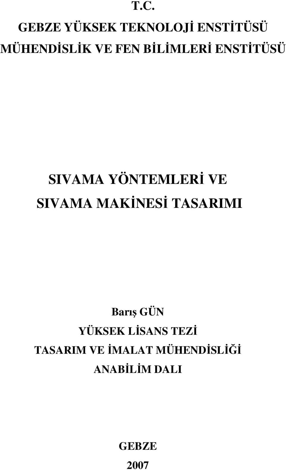 SIVAMA MAKİNESİ TASARIMI Barış GÜN YÜKSEK LİSANS