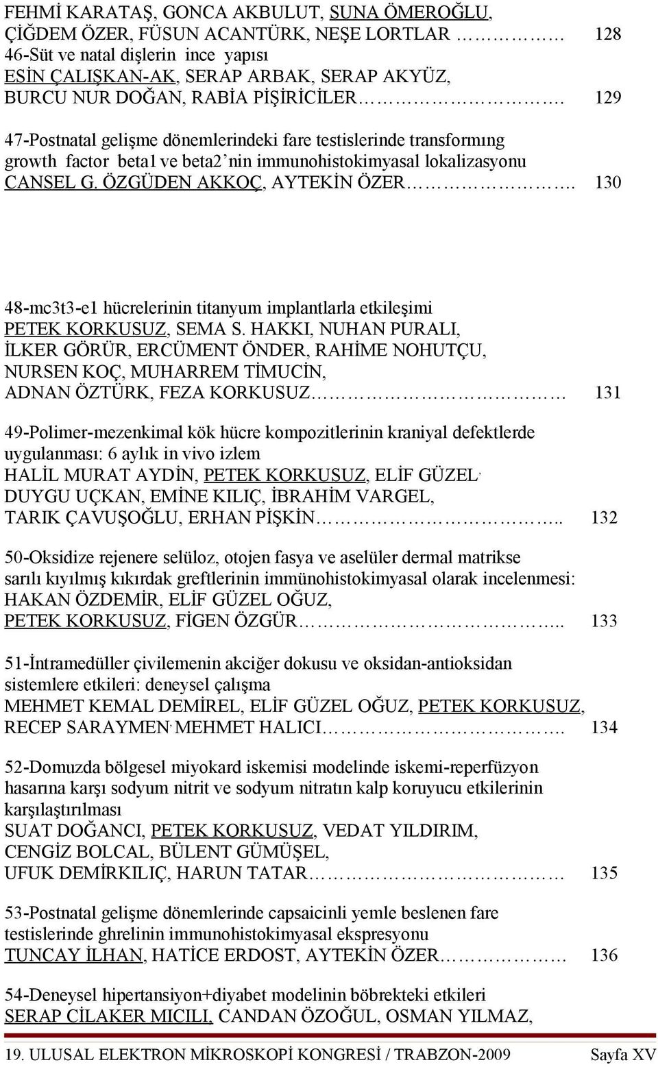 130 48-mc3t3-e1 hücrelerinin titanyum implantlarla etkileşimi PETEK KORKUSUZ, SEMA S.