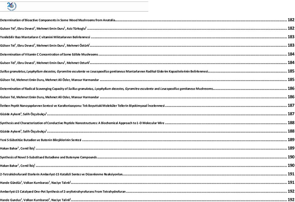 .. 183 Determination of Vitamin C Concentration of Some Edible Mushrooms... 184 Gulsen Tel 1, Ebru Deveci 1, Mehmet Emin Duru 1, Mehmet zturk 1.