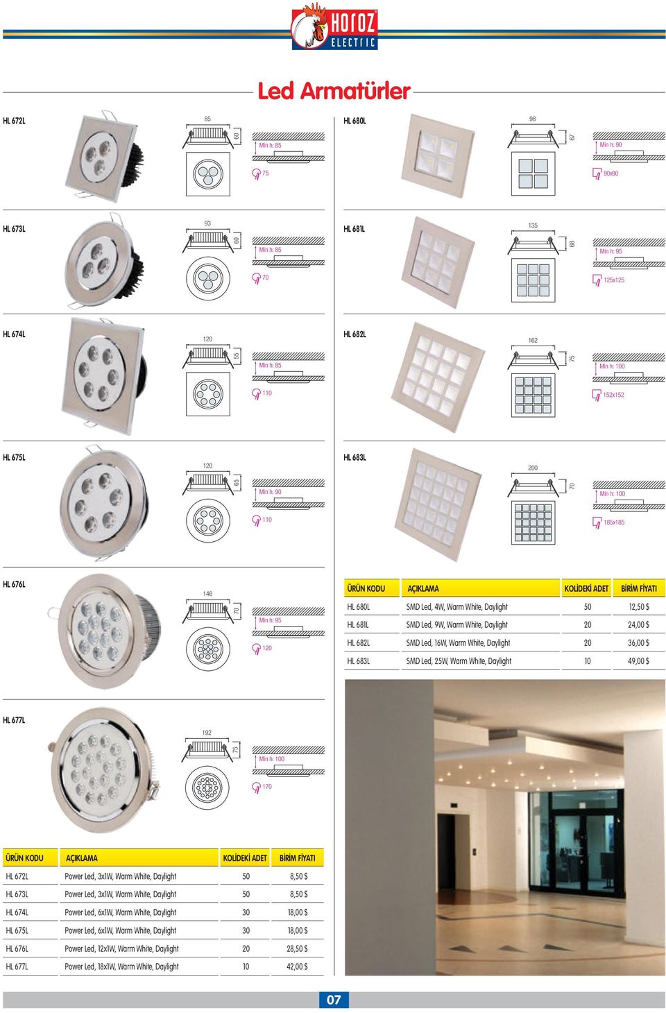 Warm White, Daylight 20 36,00 $ HL 683L SMD Led, 25W, Warm White, Daylight 10 49,00 $ HL 677L 192 75 Min h: 100 185x185 Min h: 100 170 HL 672L Power Led, 3x1W, Warm White, Daylight 50 8,50 $ HL 673L