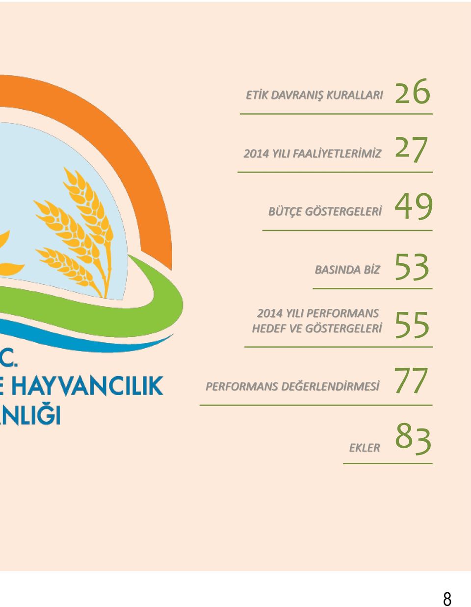 BASINDA BİZ 53 2014 YILI PERFORMANS HEDEF VE