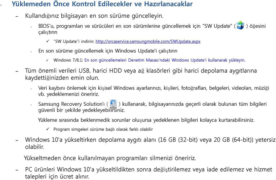 aspx En son sürüme güncellemek için Windows Update'i çalıştırın Windows 7/8.1: En son güncellemeleri Denetim Masası'ndaki Windows Update'i kullanarak yükleyin.